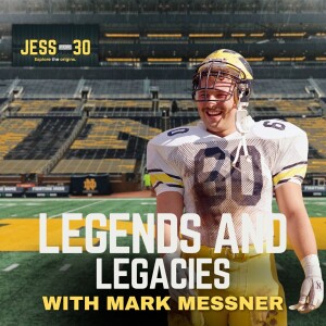 E33 | Legends and Legacies with Mark Messner