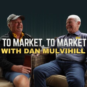 E6 | To Market, To Market with Dan Mulvihill