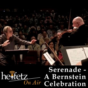 Episode 33: Serenade - A Bernstein Celebration