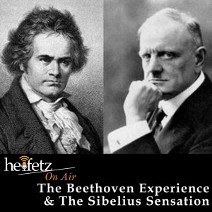 Episode 49: The Beethoven Experience & The Sibelius Sensation