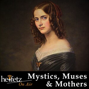 Episode 11: Mystics, Muses & Mothers