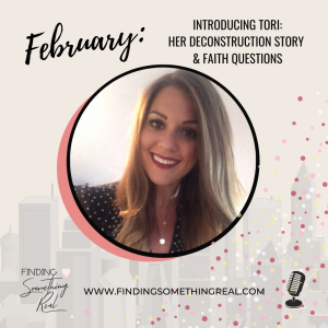 Introducing Tori: Her Deconstruction Story & Faith Questions