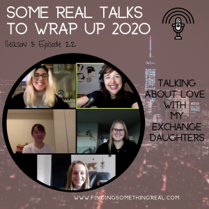 Some Real Talks to Wrap Up 2020: Talking about Love with my Exchange Daughters