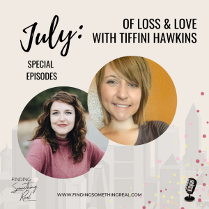 Of Loss & Love with Tiffini Hawkins