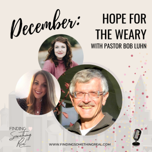 Hope for the Weary with Pastor Bob Luhn