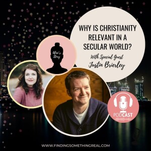 Why Is Christianity Relevant in a Secular World? with Justin Brierley