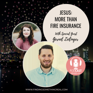 REPLAY: Jesus: More Than Fire Insurance with Gernot Zeilinger