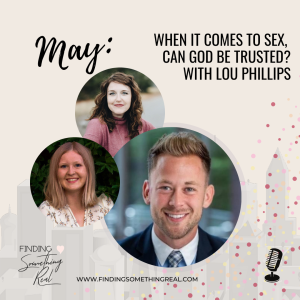 When it Comes to Sex, Can God Be Trusted? with Lou Phillips