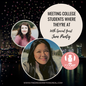 Meeting College Students Where They’re At with Jane Pantig