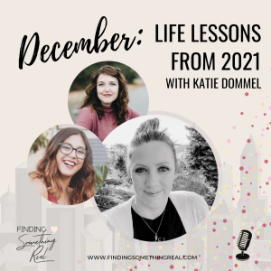 Life Lessons from 2021 with Katie Dommel