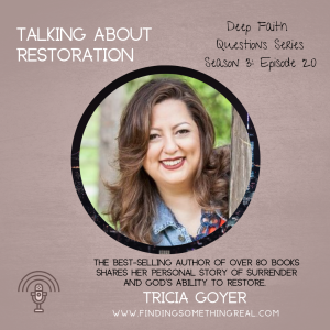 Talking about Restoration with Tricia Goyer