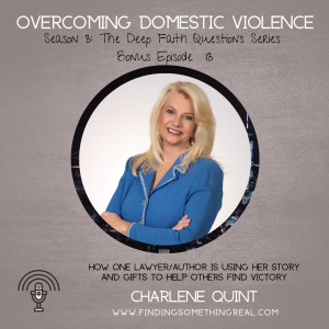 Overcoming Domestic Violence with Charlene Quint