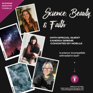 Science, Beauty, & Faith with Xandra Grieme