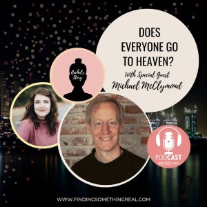 Does Everyone Go to Heaven? with Michael McClymond