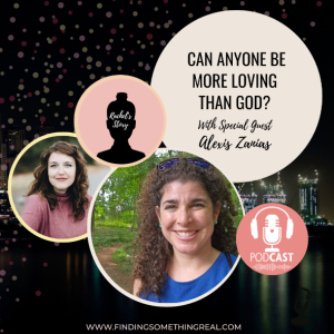 REPLAY: Can anyone be more loving than God? with Alexis Zanias