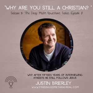 Why Are You Still A Christian? With Justin Brierley