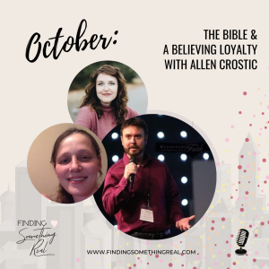 The Bible & A Believing Loyalty with Allen Crostic