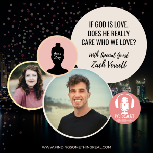 If God is Love, does He really care who we love? With Zach Verrett
