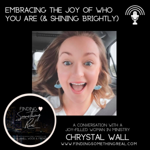 Embracing the Joy of Who You are (and Shining Brightly) with Chrystal Wall