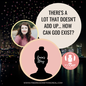 There’s a lot that doesn’t add up...how can God exist?