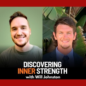 Discovering Inner Strength with Will Johnston | Ep. 89