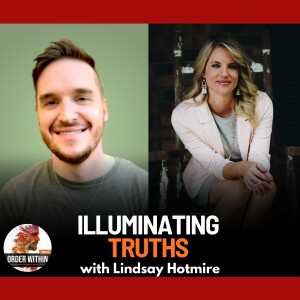 Illuminating Truths: A Deep Dive with Lindsay Hotmire | Ep. 92