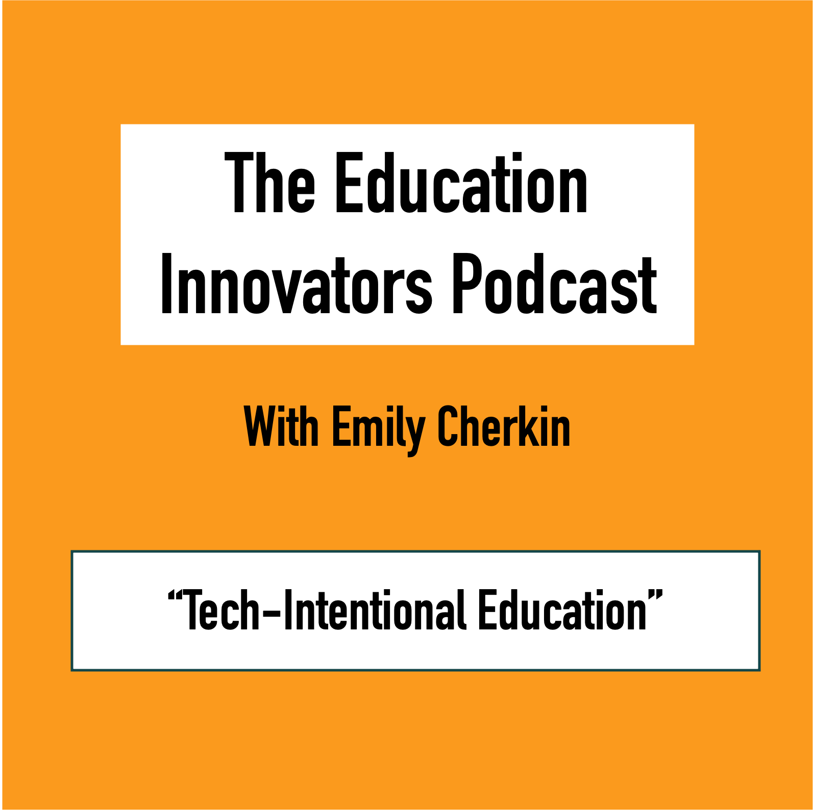 The Education Innovators Podcast