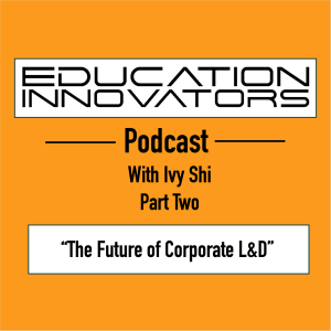 Ivy Shi - The Future of Corporate L&D