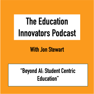Jon Stewart - Beyond AI: Student Centric Education