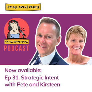 Ep 31. Strategic Intent with Pete and Kirsteen