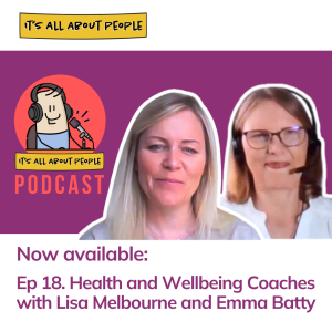 Ep 18. Health and Wellbeing Coaches with Lisa and Emma