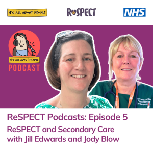 Ep 57. ReSPECT and Secondary Care