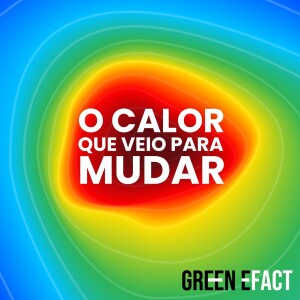 O Calor e as escolas, com David Avelar