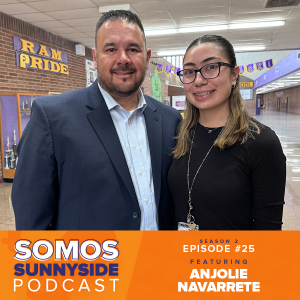 Somos Sunnyside: Episode 25 featuring Anjolie Navarrete