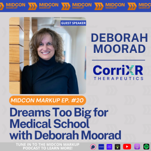 Midcon Markup Ep. 20: Dreams Too Big for Medical School with Deborah Moorad