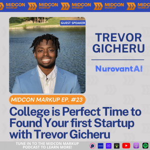 Midcon Markup Ep. 23: College is Perfect Time to Found Your first Startup with Trevor Gicheru