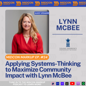 Midcon Markup Ep. 24: Thinking to Maximize Community Impact with Lynn McBee