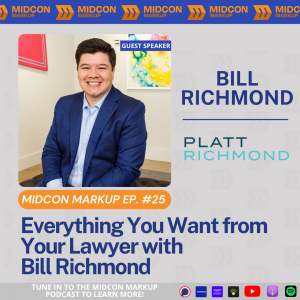 Midcon Markup Ep. 25: Everything You Want from Your Lawyer with Bill Richmond