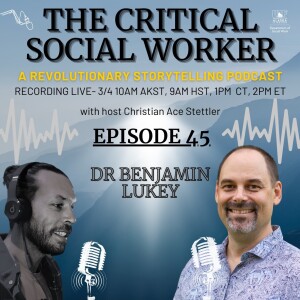 Episode 45: The Power of Curious Inquiry | A Dialogue with Dr. Benjamin Lukey