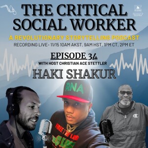 Episode 34 Stories of Revolution: Unveiling the Struggle with Haki Kweli Shakur