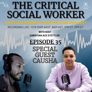 Episode 35: Revolutionizing Social Work | A Reasoning Session with Causha