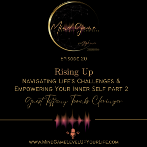 Rising Up: Navigating Life's Challenges and Empowering Your Inner Self with Guest Tiffany Toombs Clevinger