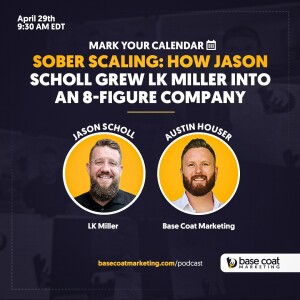 Sober Scaling: How Jason Scholl Grew LK Miller Into An 8-Figure Company