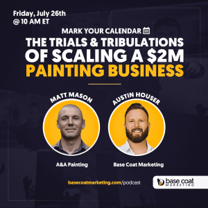 The Trials & Tribulations of Scaling a $2M Painting Business with Matt Mason of A&A Painting