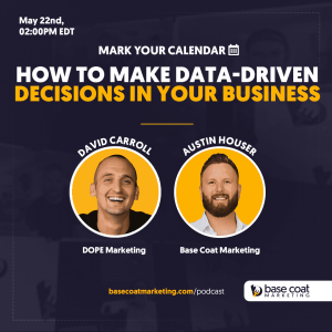 How to Make Data Driven Decisions in Your Business with Dave Carroll