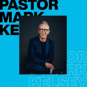 Where the River Meets the Sea | Pastor Mark Kelsey
