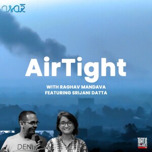 AirTight with Srijani Datta