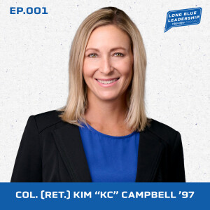 Col. (Ret.) Kim "KC" Campbell '97 - Facing Fear, Leading with Courage