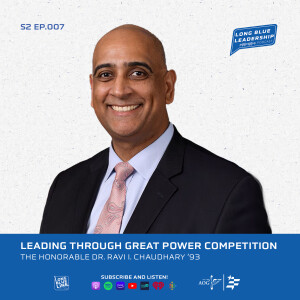 The Honorable Dr. Ravi I. Chaudhary ’93 - Leading Through Great Power Competition