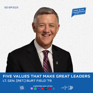 Lt. Gen. (Ret.) Burt Field ’79 - 5 Values for Leaders